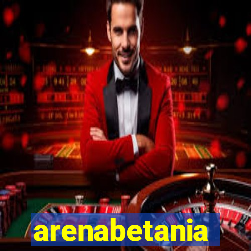 arenabetania