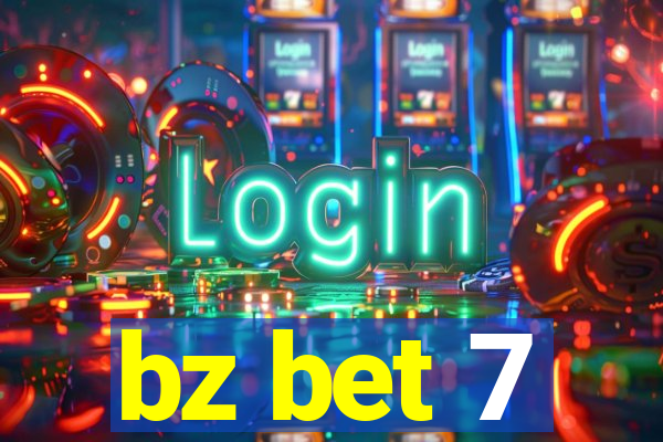 bz bet 7