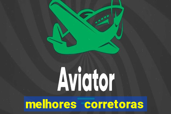 melhores corretoras de investimentos