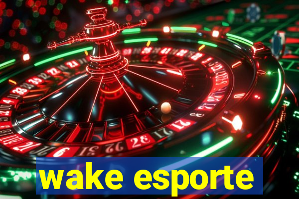 wake esporte