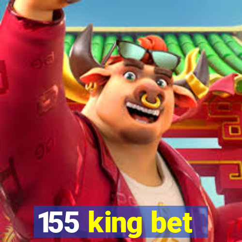 155 king bet