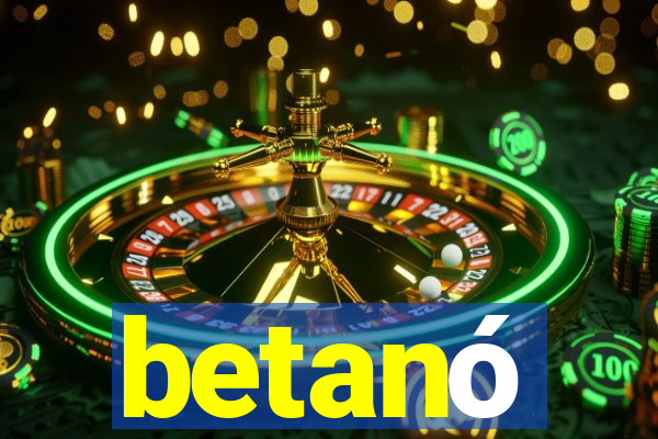 betanó