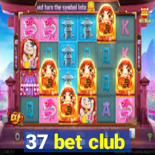 37 bet club