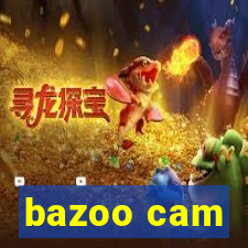 bazoo cam