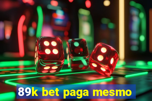 89k bet paga mesmo