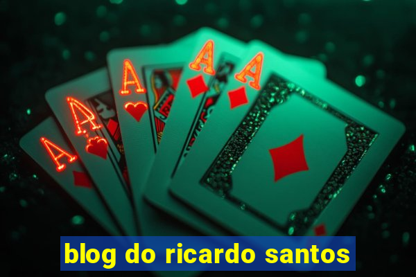 blog do ricardo santos