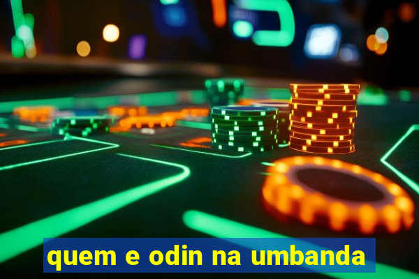 quem e odin na umbanda