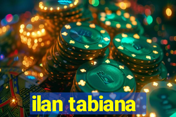 ilan tabiana