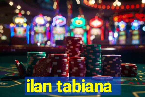 ilan tabiana