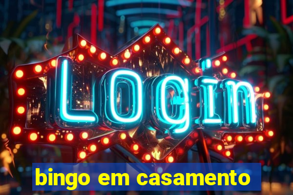 bingo em casamento