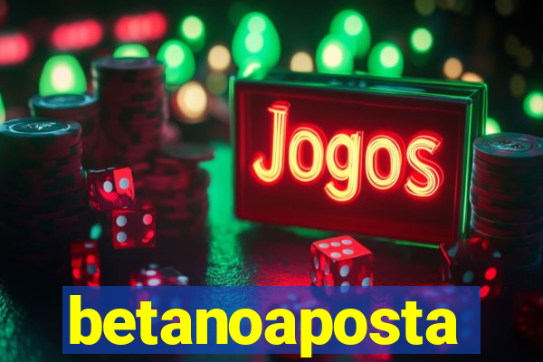 betanoaposta
