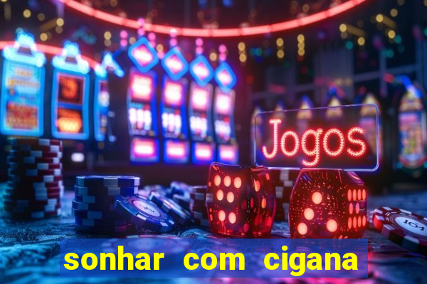 sonhar com cigana lendo cartas