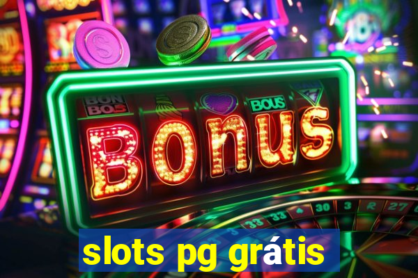 slots pg grátis