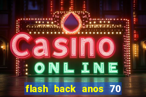 flash back anos 70 80 90 internacional download