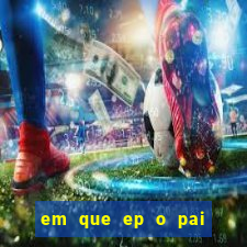 em que ep o pai do cirilo ganha na loteria na netflix